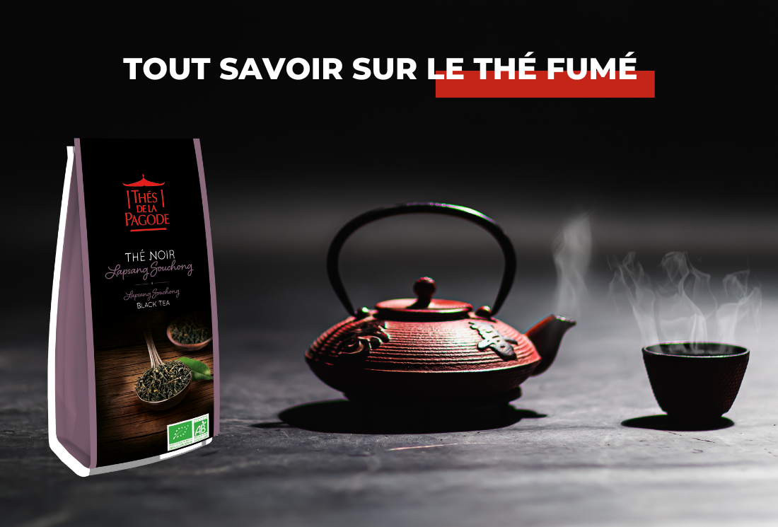 Tout savoir sur le thé fumé