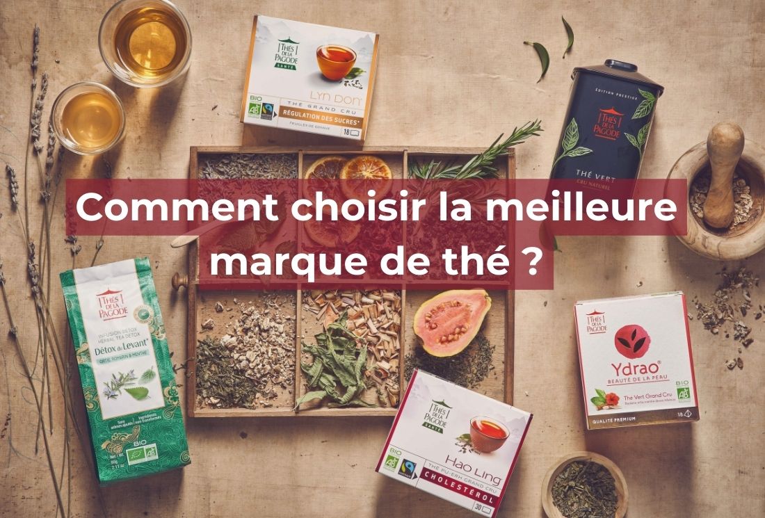 Comment choisir la meilleure marque de thé ?